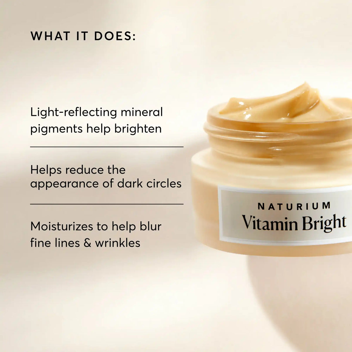 vitamin-bright-illuminating-eye-cream-x1 NATR-10086-Alt-Image-Vitamin-Bright-Illuminating-Eye-Cream-02_b4051379-6020-47e3-9fb5-1793b743726f.webp