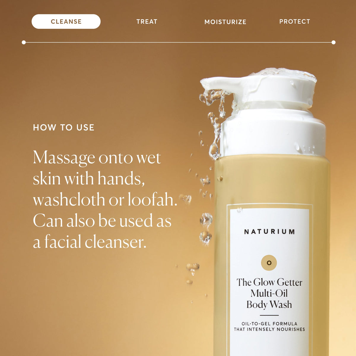 the-glow-getter-multi-oil-hydrating-body-wash-y9 NATR-40001-Alt-Images-The-Glow-Getter-Multi-Oil-Body-Wash-04_830fcb56-6eaa-41f6-ad66-6cdcd333d0d7.jpg
